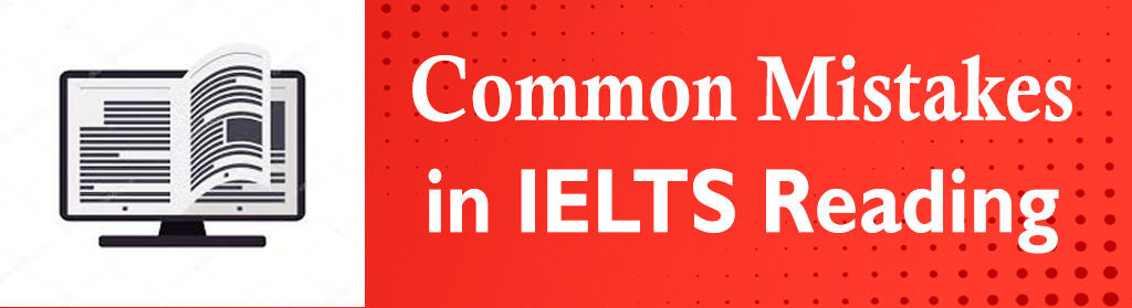 common-mistakes-in-ielts-reading-that-you-should-avoid-for-7-score