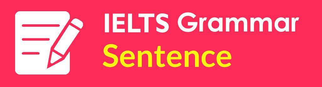About IELTS Grammar Sentence