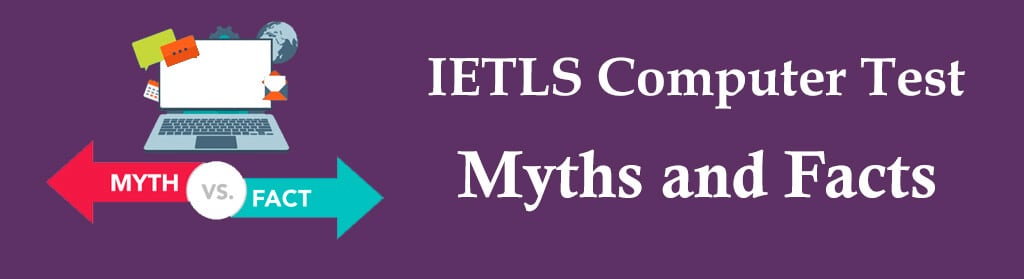 IELTS computer test Myths vs Facts