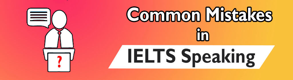 Avoid The 10 Most Common Mistakes In Ielts Speaking