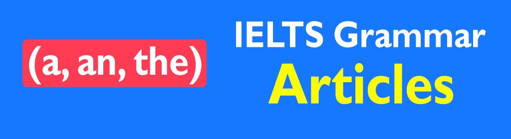 About IELTS Grammar Artciles